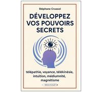 Développez Vos Pouvoirs Secrets