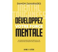 Développez votre force mentale - Damon Zahariades - Un Monde Different - broché - Guide