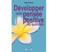 Développez Votre Pensée Positive Au Quotidien