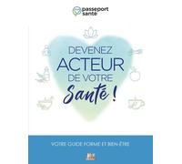 Devenez Acteur De Votre Santé !