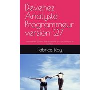Devenez Analyste Programmeur version 27: informaticien Option Web et sécurité pour les semi-pro et Les Nuls