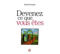 Devenez ce que vous etes