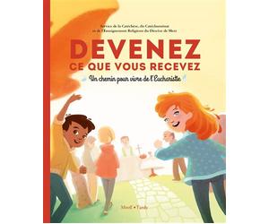 Devenez ce que vous recevez - livret de l'enfant Du catéchuménat et de l'enseignement religieux Service diocésain de la catéchèse - Collectif - Tardy Eds - relié - Guide