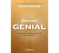 Devenez génial: À l'ère où les machines deviennent intelligentes