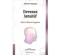 Devenez intuitif grâce à l'écoute imaginaire