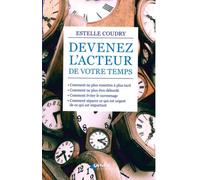 Devenez l'acteur de votre temps