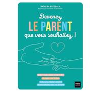 Devenez le parent que vous souhaitez !