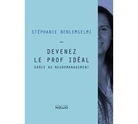 Devenez le prof idéal grâce au neuromanagement