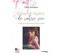 Devenez l'égérie de votre vie Carole Bourdeau (Auteur), Blanche Tristant (Illustration)