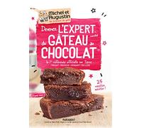 Devenez l'expert mondial du gâteau au chocolat: La 1ère référence officielle sur Terre -Fondant - Mousseux - Croquant - Moelleux