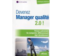 Devenez manager qualité 2.0 ! Penser autrement. Se comporter différemment. Agir durablement. - Christophe Villalonga - Afnor - broché - Etude