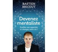 Devenez mentaliste Éveillez vos capacités et changez votre vie - Bastien Bricout - J'ai Lu - Poche - Guide