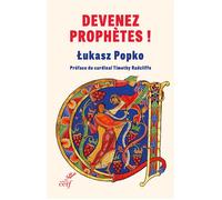 Devenez prophètes ! - Lukasz Popko - Cerf - broché - Essai