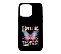 Devenez Qui Vous étiez censé être Papillon Coque pour iPhone 15 Pro Max