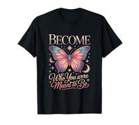Devenez Qui Vous étiez censé être Papillon T-Shirt