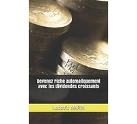 Devenez riche automatiquement avec les dividendes croissants