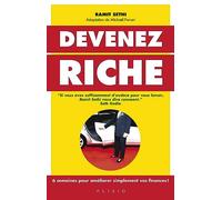 Devenez riche: Si vous avez suffisamment d'audace pour vous lancer, Ramit Sthi vous dira ...