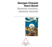 Devenez sorciers, devenez savants - Georges Charpak - Odile Jacob - Poche - Essai