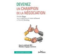 Devenez un champion de la négociation Avec la methode REC : résister, engager, conclure - Nicolas Dugay - Jouvence - broché - Guide