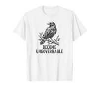 Devenez Un Corbeau drôle ingouvernable T-Shirt