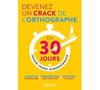 Devenez un crack de l'orthographe en 30 jours