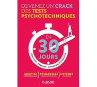 Devenez un crack des tests psychotechniques en 30 jours - 3e éd.: Concours, examens, entretiens d'embauche