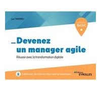 Devenez un manager agile Luc Tardieu (Auteur)