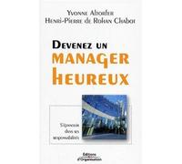 Devenez un manager heureux: S'épanouir dans ses responsabilités