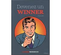 Devenez un winner - 40 techniques pour réussir sa vie