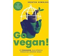 Devenez végétalien 17 raisons d'arrêter de manger de la viande (Buch auf Polnisch)