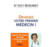 Devenez Votre Premier Médecin ! - Ajoutez Des Années De Santé À Votre Espérance De Vie