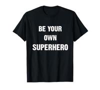 Devenez Votre Propre Super-héros Citation de Motivation Santé mentale T-Shirt