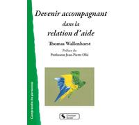 Devenir accompagnant dans la relation d'aide - Thomas Wallenhorst - Chronique Sociale - broché - Guide