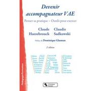 Devenir accompagnateur VAE Claude Haezebrouck (Auteur), Claudie Sadkowski (Auteur)