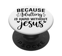 Devenir Adulte est Difficile, Hommes et Femmes chrétiens, reconnaissants, reconnaissants PopSockets PopGrip Adhésif