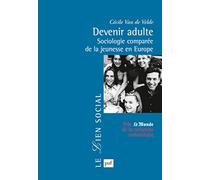 Devenir adulte: Sociologie comparée de la jeunesse en Europe