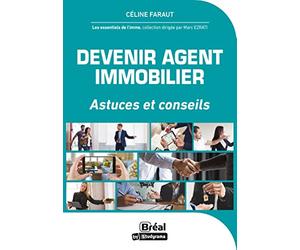 Devenir agent immobilier: Astuces et conseils