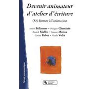 Devenir animateur d'atelier d'ecriture Maffre-voltz-ro (Auteur)