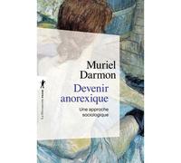 Devenir anorexique - Muriel Darmon - La découverte - broché - Essai