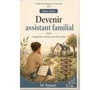 Devenir assistant familial: Comprendre le métier avant de se lancer