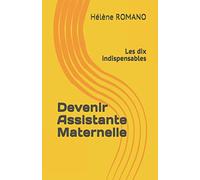 Devenir Assistante Maternelle: Les 10 indispensables