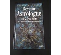 Devenir astrologue en 20 leçons : De l'initiation à l'interprétation