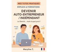 Devenir auto-entrepreneur: Le guide clair pour s'orienter ou se reconvertir