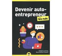 Devenir auto-entrepreneur pour les Nuls : Livre de business, Le guide de l'entrepreneur avec toutes les clés pour créer son entreprise, Mis à jour avec les dernières évolutions de la législation