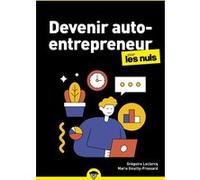 Devenir auto-entrepreneur pour les Nuls Business, 4e éd Marie Gouilly--Frossard (Auteur), Grégoire Leclercq (Auteur)
