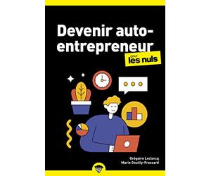 Devenir auto-entrepreneur pour les Nuls: | statut juridique, création, législation, gestion d'entreprise