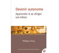 Devenir autonome Philippe Foray (Auteur)