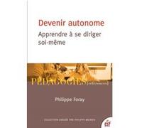 Devenir Autonome - Apprendre À Se Diriger Soi-Même