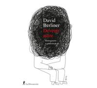 Devenir autre - Hétérogénéité et plasticité du soi - David Berliner - La découverte - broché - Revue