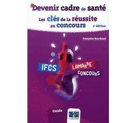 Devenir cadre de santé: Les clés de la réussite au concours